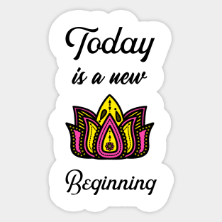 Today is a new Beginning Sticker